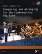 Composing and Arranging for the Contemporary Big Band book cover